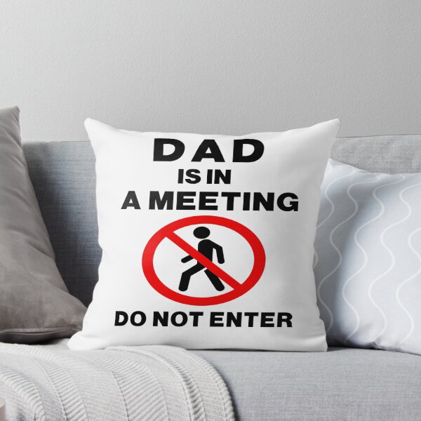Item preview, Dad is in a meeting do not enter : Funny dad working from home  designed and sold by RM2017.