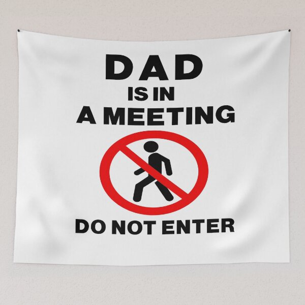 Item preview, Dad is in a meeting do not enter : Funny dad working from home  designed and sold by RM2017.