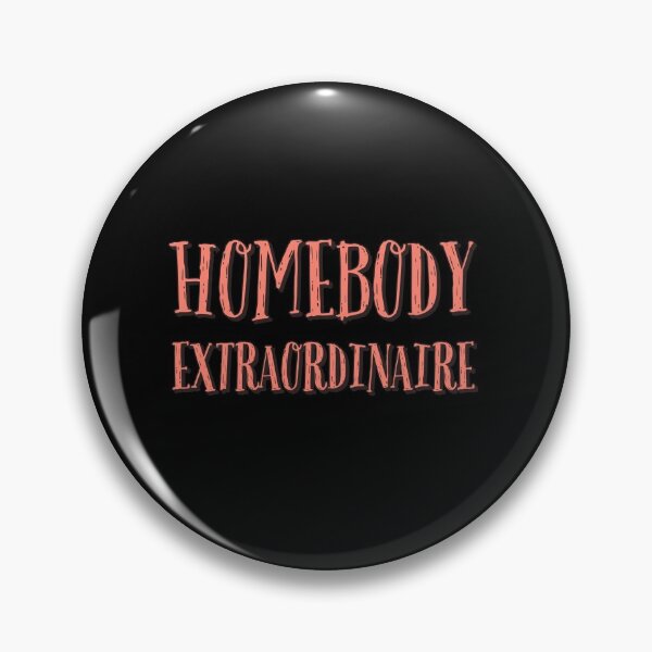 Item preview, Homebody Extraordinaire designed and sold by wildjellybeans.