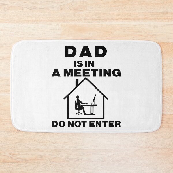 Item preview, Dad is in a meeting do not enter : Funny dad working from home  designed and sold by RM2017.