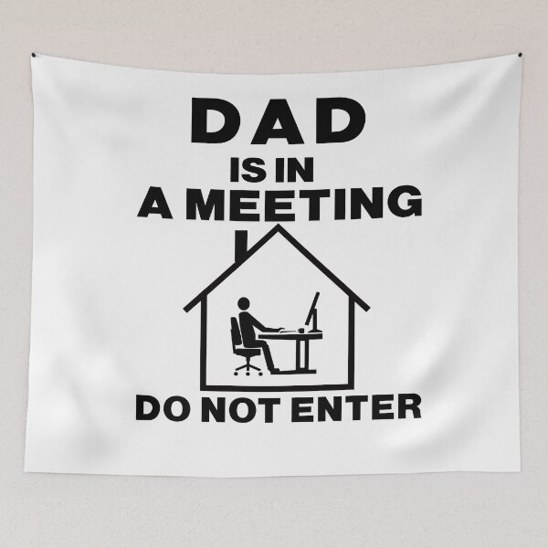 Item preview, Dad is in a meeting do not enter : Funny dad working from home  designed and sold by RM2017.