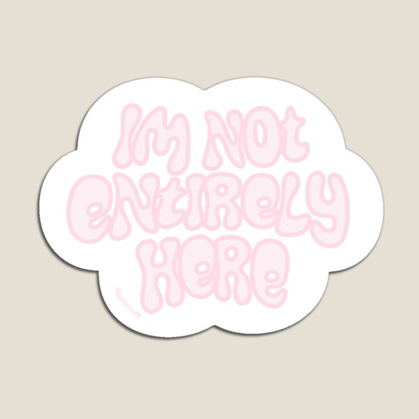 Item preview, Cloud outline I’m Not Entirely Here Cannabis Sticker Weed Decal designed and sold by p0tstitute.