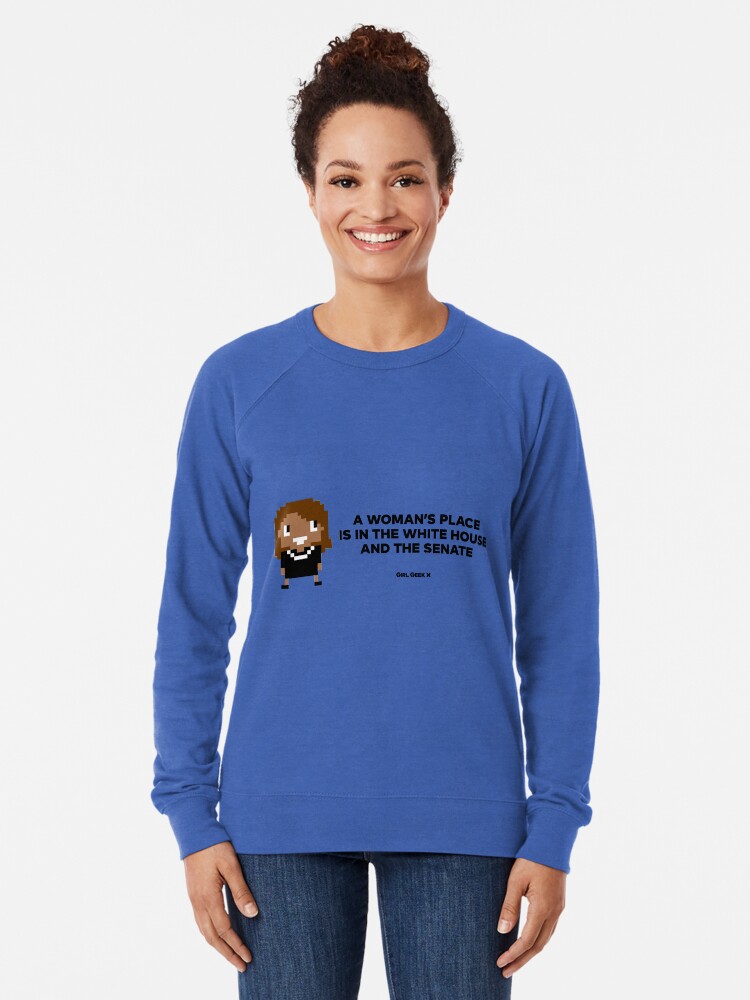 a woman's place sweatshirt