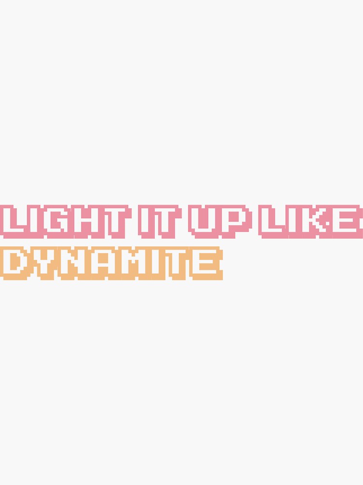 "BTS "Light it up like dynamite" Lyrics Design" Sticker by HallyuArt Redbubble