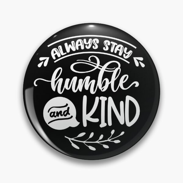 Item preview, Always Stay Humble and Kind (white) (Positive Believer) designed and sold by OneCherubim.