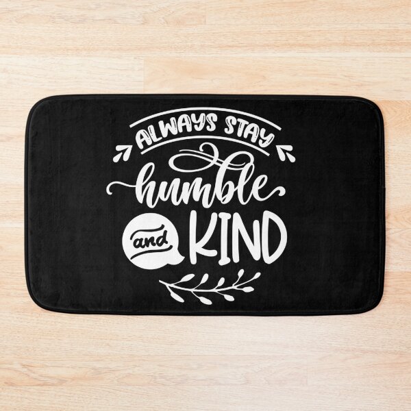 Item preview, Always Stay Humble and Kind (white) (Positive Believer) designed and sold by OneCherubim.