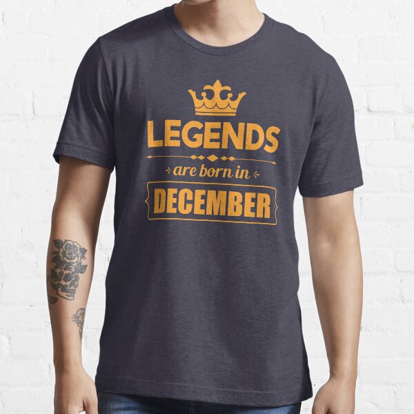 Las leyendas nacen en diciembre | Cumpleaños Camiseta esencial