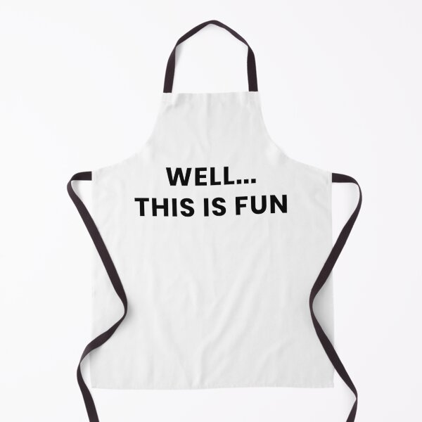 Item preview, Funny " well this is fun" design designed and sold by TryStar.