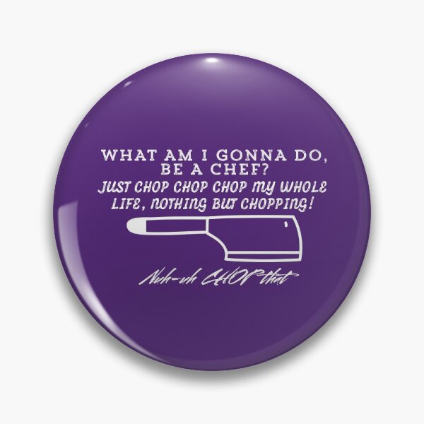 Item preview, What am I gonna do be a Chef? Nuh-uh CHOP that! designed and sold by AMSonArt.