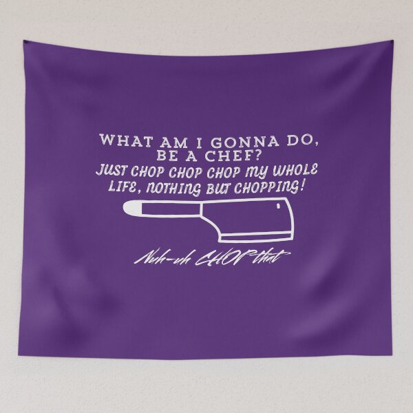 Item preview, What am I gonna do be a Chef? Nuh-uh CHOP that! designed and sold by AMSonArt.