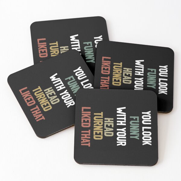 Item preview, You Look Funny With Your Head Turned Liked That, Humor, Trendy, Fun, Gift For Family designed and sold by RedJazz.