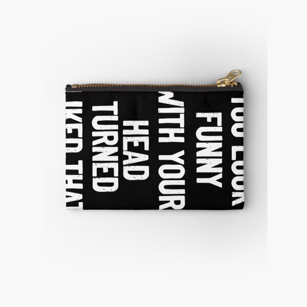 Item preview, You Look Funny With Your Head Turned Liked That, Humor, Trendy, Fun, Gift For Family, friends designed and sold by RedJazz.