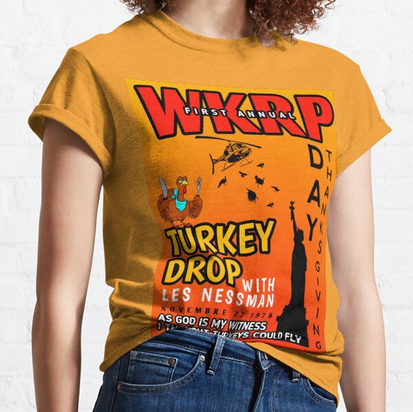 WKRP Gift Thanksgiving Day Classic T-Shirt