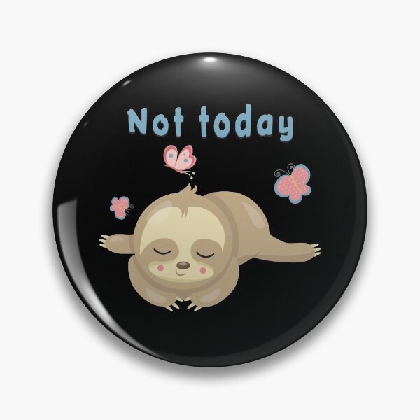 Item preview, Not Today Sloth II designed and sold by MvuuStudio.