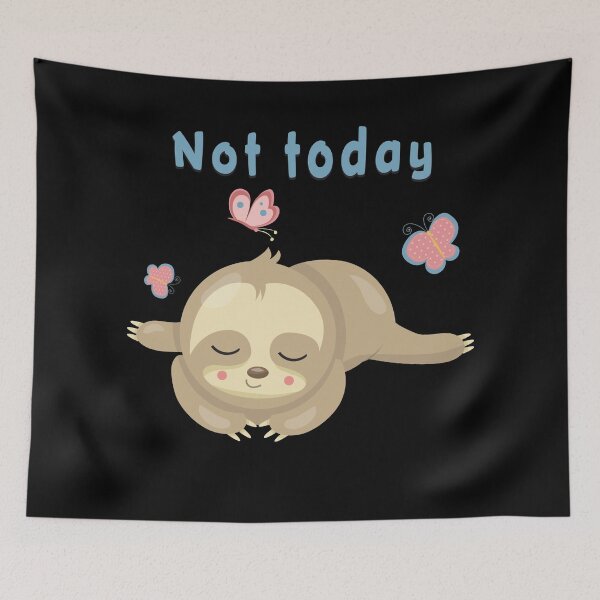 Item preview, Not Today Sloth II designed and sold by MvuuStudio.