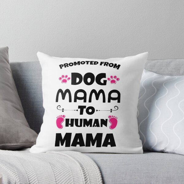 Item preview, Promoted From Dog Mama To Human Mama designed and sold by Beefytee.