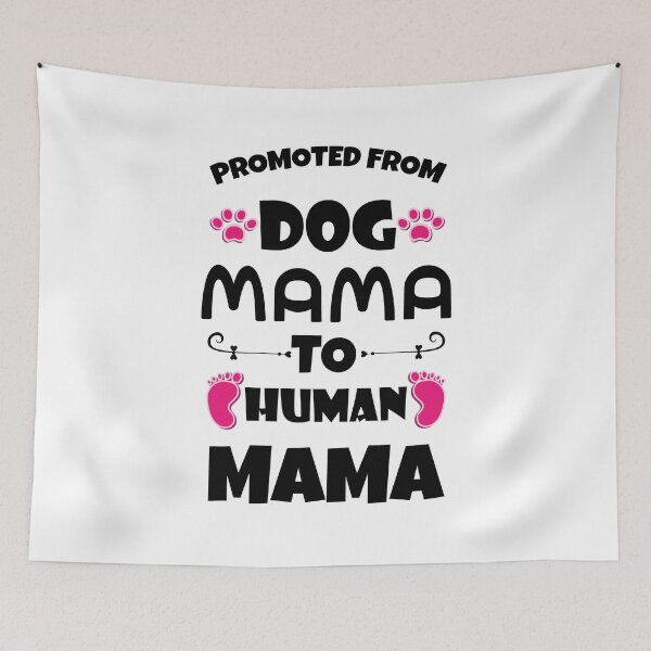 Item preview, Promoted From Dog Mama To Human Mama designed and sold by Beefytee.