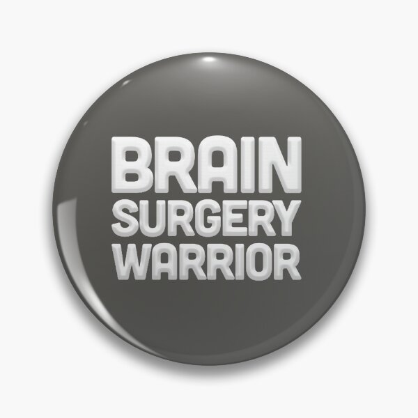 Item preview, Brain Surgery Warrior Unbreakable designed and sold by franktact.