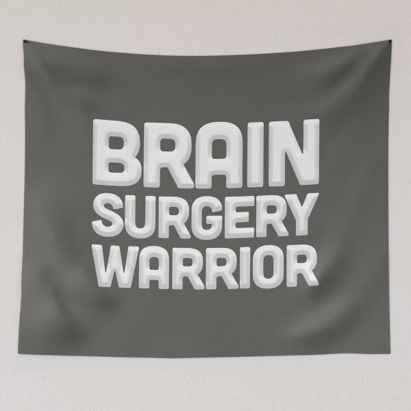 Item preview, Brain Surgery Warrior Unbreakable designed and sold by franktact.