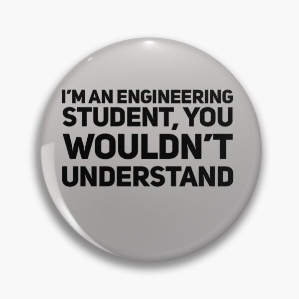 Item preview, I'm and Engineering Student, You Wouldn't Understand designed and sold by Obitez.
