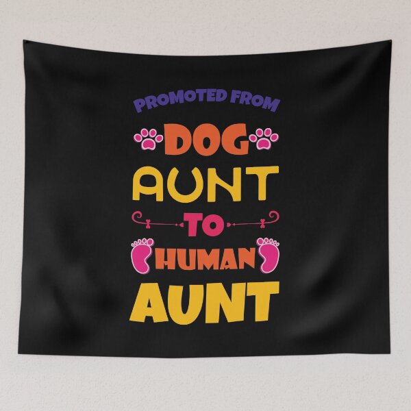 Item preview, Promoted From Dog Aunt To Human Aunt designed and sold by Beefytee.