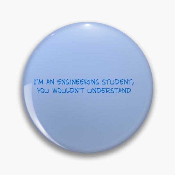 Item preview, I'm and Engineering Student, You Wouldn't Understand designed and sold by Obitez.