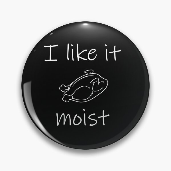 Item preview, Copy of I like it moist thanksgiving designed and sold by prehokage.
