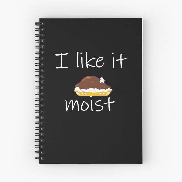 Item preview, I like it moist thanksgiving designed and sold by prehokage.