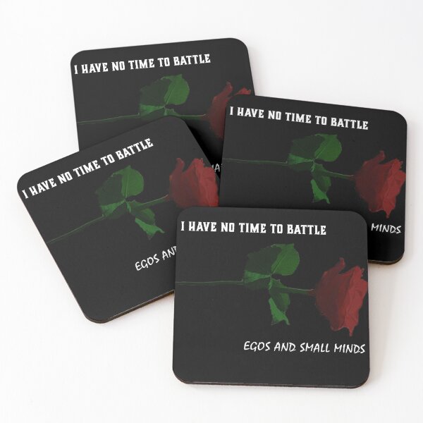 Item preview, I have no time to battle egos and small minds designed and sold by raineegrace.