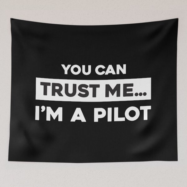 Item preview, You Can Trust Me, Im A Pilot 2 designed and sold by SandyCorinne.