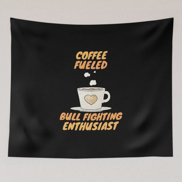 Item preview, Coffee fueled bull fighting enthusiast designed and sold by SnowballStep.