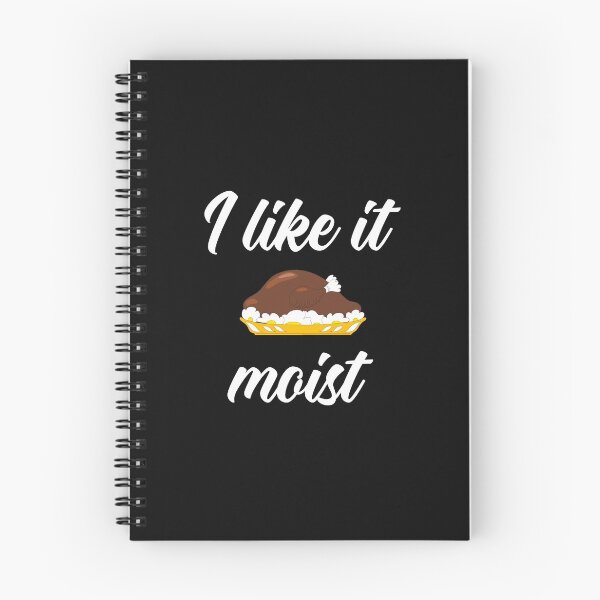 Item preview, I like it moist thanksgiving designed and sold by prehokage.