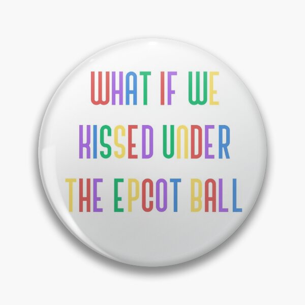 Item preview, What if we kissed under the Epcot ball designed and sold by broadwaygirl142.