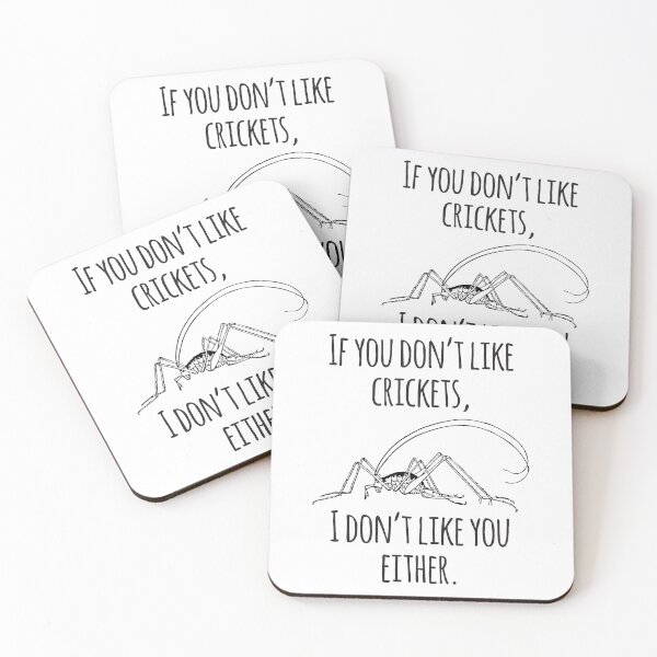 Item preview, If You Don't Like Crickets I Don't Like You Either designed and sold by 4AllTimes.