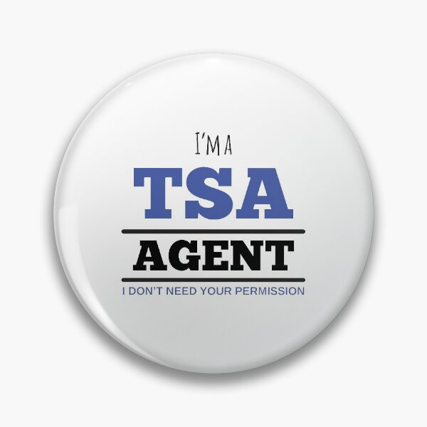 Item preview, I'm A TSA Agent I Don't Need Your Permission designed and sold by 4AllTimes.