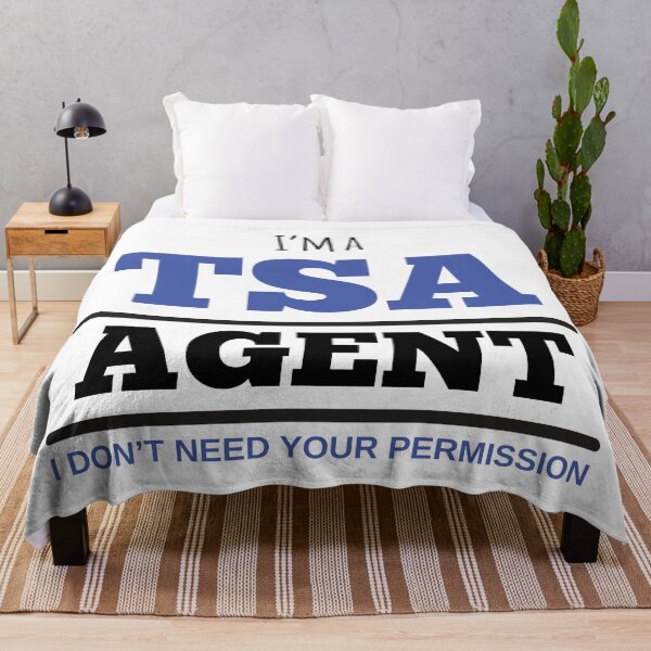 Item preview, I'm A TSA Agent I Don't Need Your Permission designed and sold by 4AllTimes.
