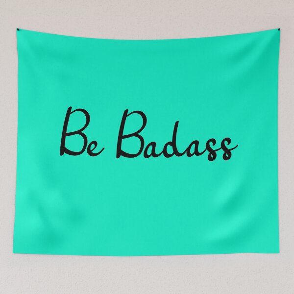 Item preview, Be Badass. Motivational Lines designed and sold by amrmab.