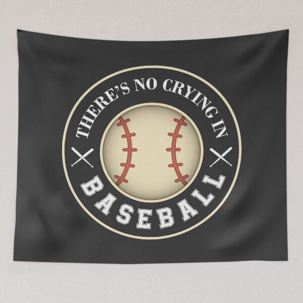 Item preview, There's no Crying in Baseball designed and sold by MyDesignCrate.