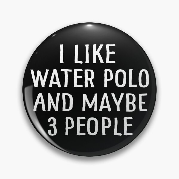 Item preview, I Like Water Polo and Maybe 3 People designed and sold by teesaurus.