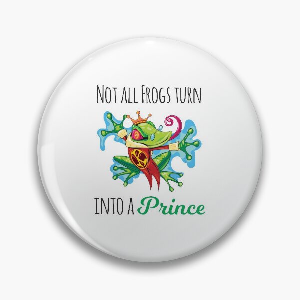 Item preview, Not All Frogs Turn Into A Prince designed and sold by 4AllTimes.