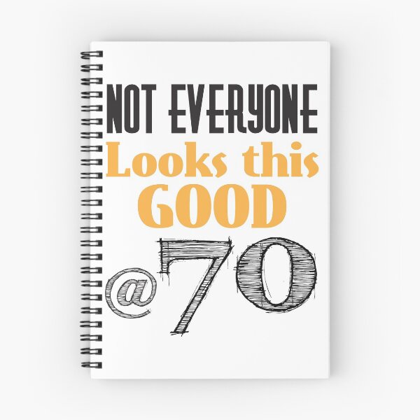 Item preview, Not Everyone Looks This Good At 70 designed and sold by 4AllTimes.
