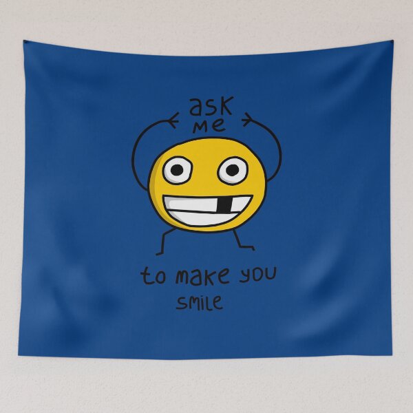 Item preview, Ask me to make you smile designed and sold by Yeaha.