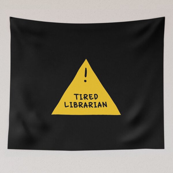 Item preview, ⚠ Tired Librarian ⚠ designed and sold by orlumbuspirate.