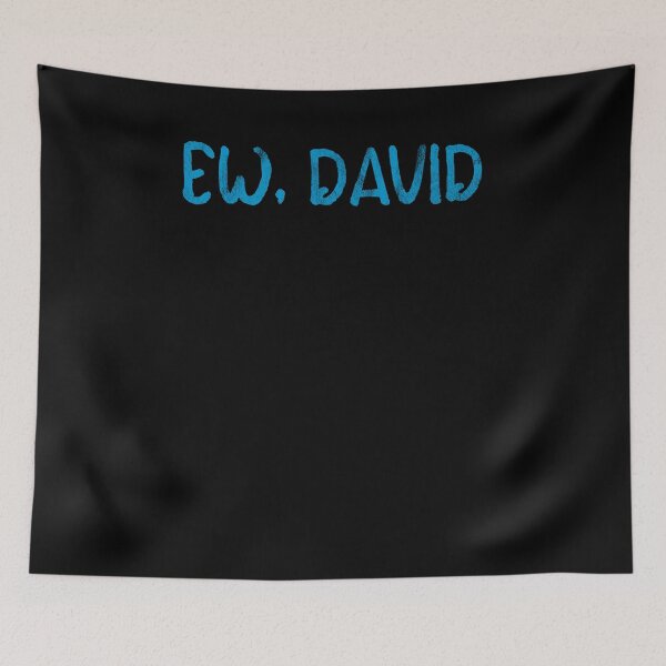 Item preview, Ew David Pop Culture Eww David designed and sold by bestqualityTees.