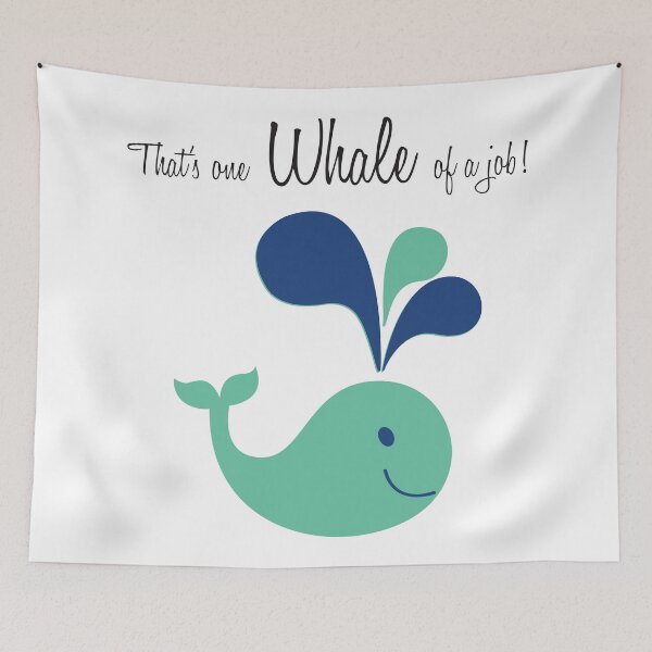 Item preview, That's One Whale Of A Job designed and sold by 4AllTimes.