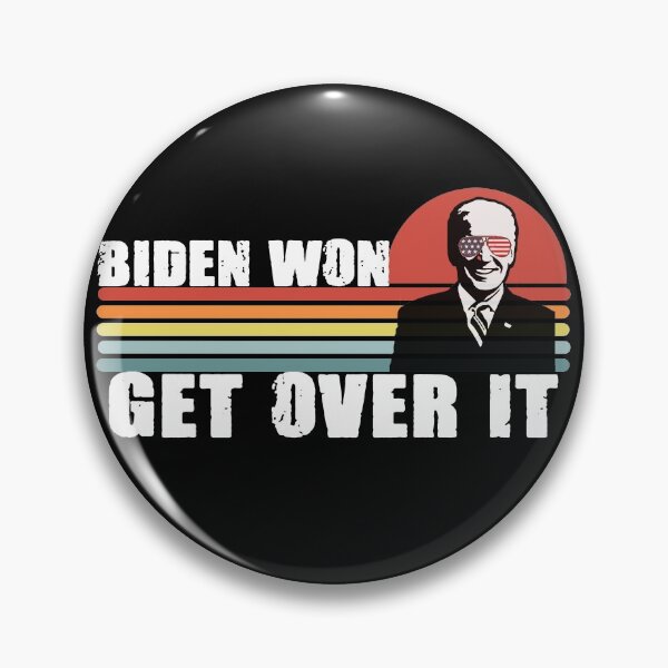 Item preview, biden won get over it pro biden byedon designed and sold by GoodyLeo.
