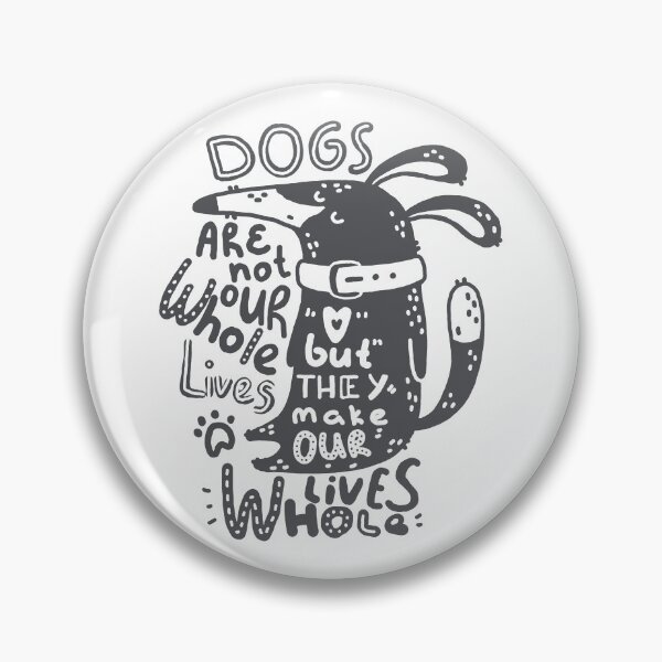 Item preview, Dogs Make Our Lives Whole Quote designed and sold by FiveDucklings.