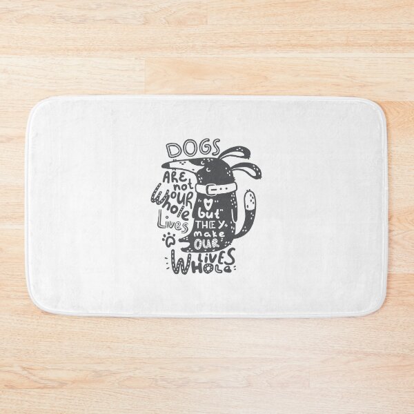 Item preview, Dogs Make Our Lives Whole Quote designed and sold by FiveDucklings.
