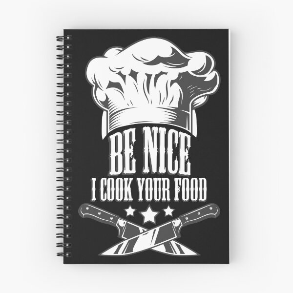 Item preview, Be nice I Cook your food - for Cooks designed and sold by sunnym79.