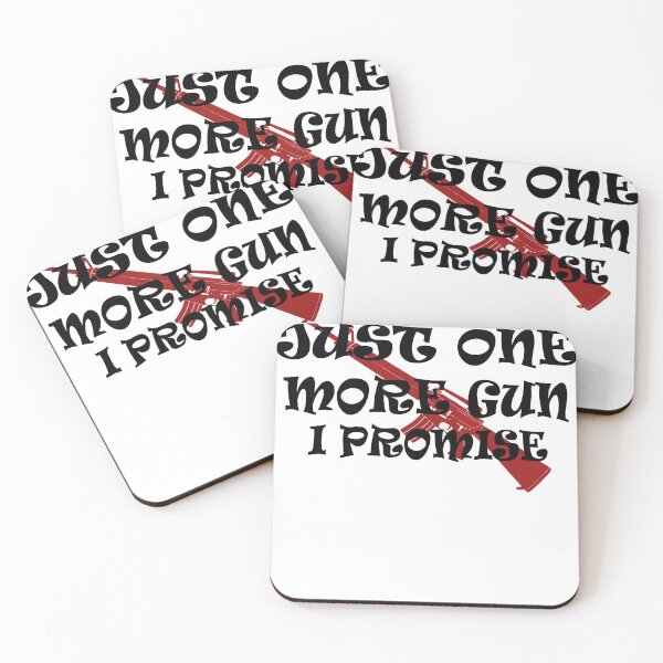 Item preview, Just One More Gun I Promise designed and sold by FunnyDSN.